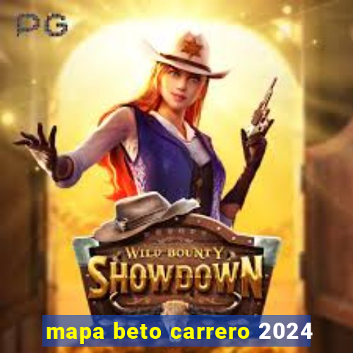 mapa beto carrero 2024